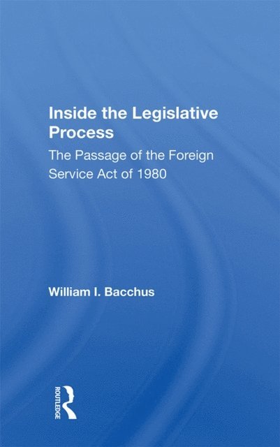 William I. Bacchus - Inside The Legislative Process, E-bok. Tillgänglighet: Lägg i varukorg