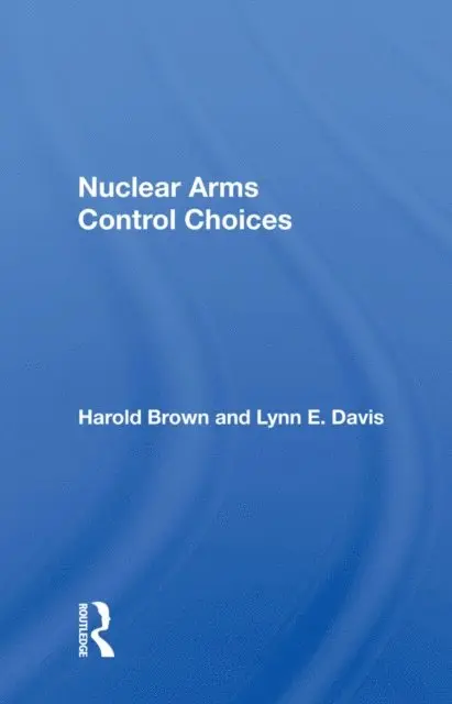 Harold Brown - Nuclear Arms Control Choices, E-bok. Tillgänglighet: Lägg i varukorg