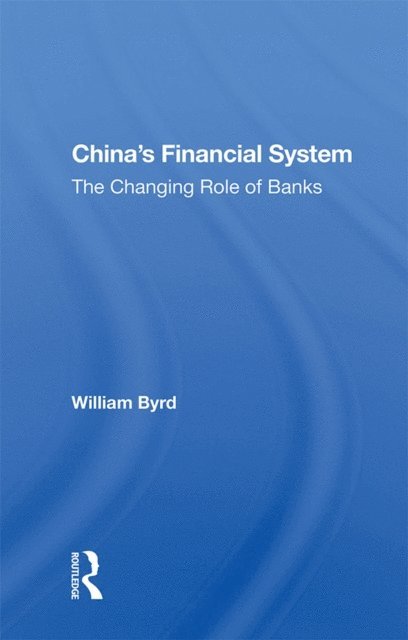 William Byrd - China's Financial System, E-bok