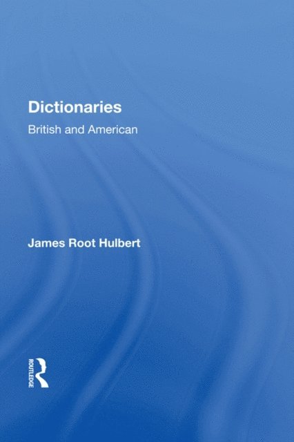 James Root Hulbert - Dictionaries British, E-bok. Tillgänglighet: Lägg i varukorg