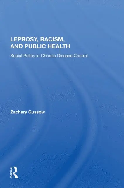 Zachary Gussow - Leprosy, Racism, And Public Health, E-bok. Tillgänglighet: Lägg i varukorg