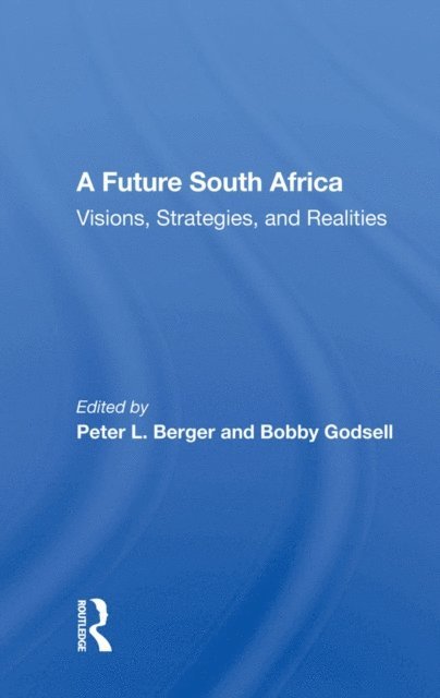 Peter L. Berger - Future South Africa, E-bok