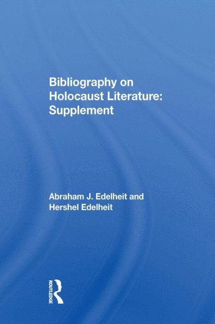 Abraham J Edelheit - Bibliography On Holocaust Literature, E-bok