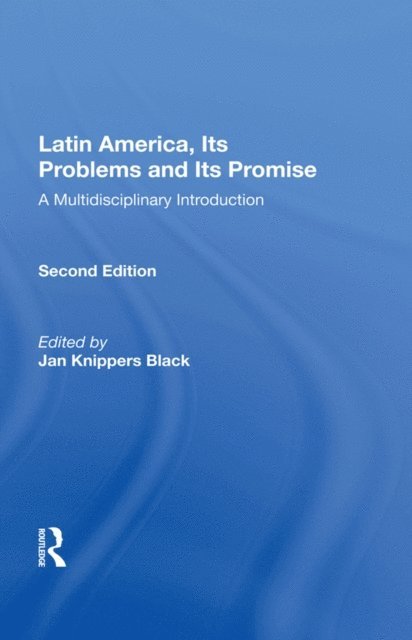 Jan Knippers Black - Latin America, Its Problems And Its Promise, E-bok