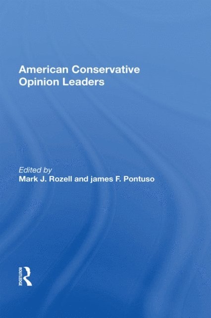 Mark J. Rozell - American Conservative Opinion Leaders, E-bok
