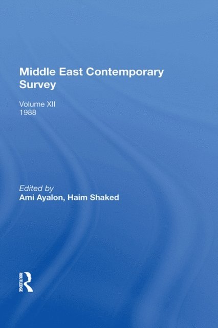 Ami Ayalon - Middle East Contemporary Survey, Volume Xii, 1988, E-bok