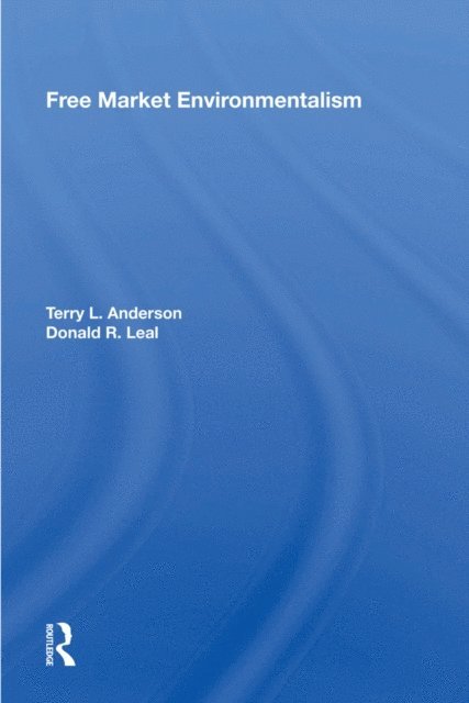 Terry L. Anderson - Free Market Environmentalism, E-bok