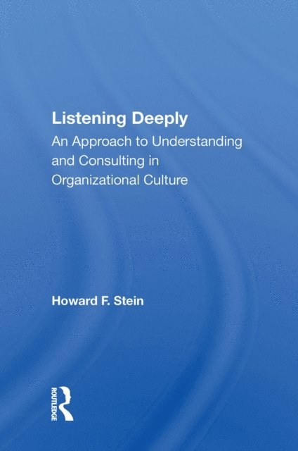 Howard F Stein - Listening Deeply, E-bok
