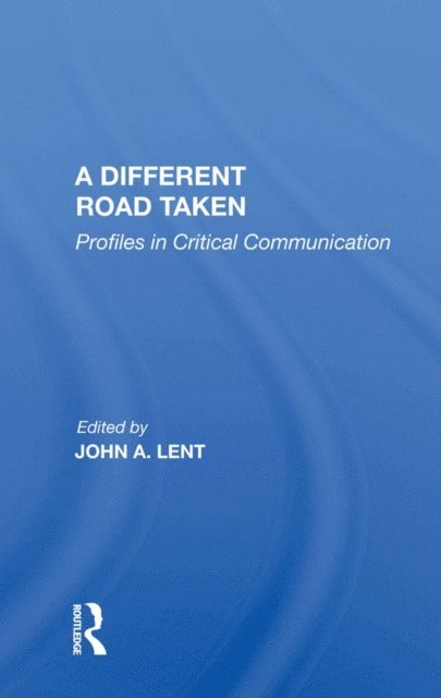 John A Lent - Different Road Taken, E-bok