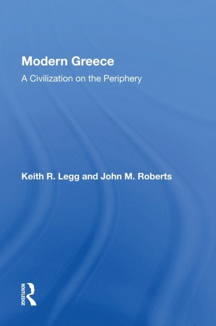 Keith R Legg - Modern Greece, E-bok