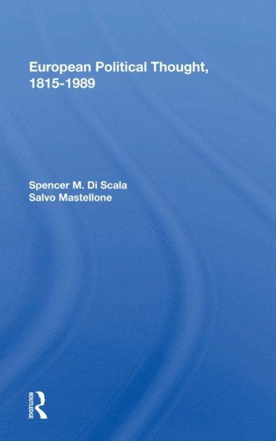 Spencer M. Di Scala - European Political Thought, 1815-1989, E-bok