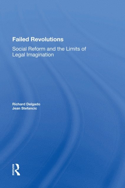 Richard Delgado - Failed Revolutions, E-bok