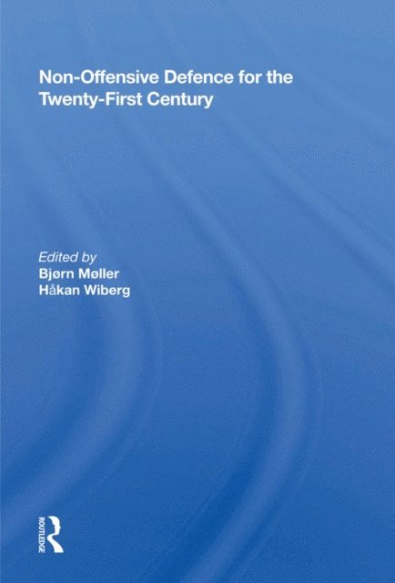 Bjorn Moller - Non-Offensive Defence for the Twenty-First Century, E-bok