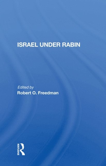 Robert O Freedman - Israel Under Rabin, E-bok. Tillgänglighet: Lägg i varukorg