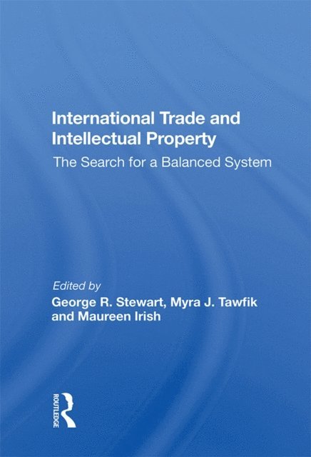 George R. Stewart - International Trade and Intellectual Property, E-bok