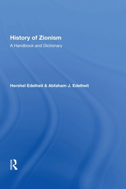 Abfaham J. Edelheit, Hershel Edelheit - History Of Zionism, E-bok