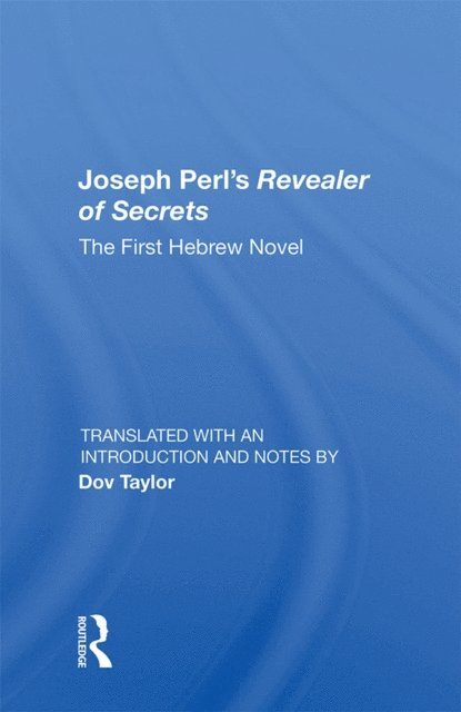 Dov Taylor - Joseph Perl's Revealer Of Secrets, E-bok