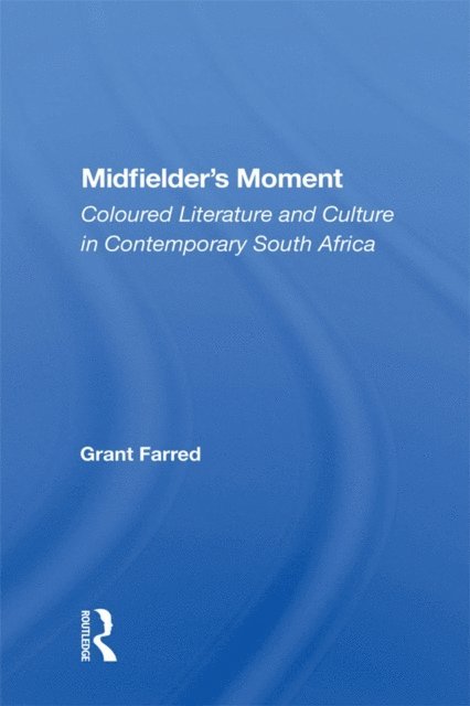 Grant Farred - Midfielder's Moment, E-bok