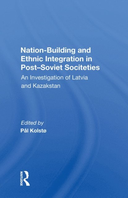 Jorn Holm-hansen - Nation Building And Ethnic Integration In Post-soviet Societies, E-bok