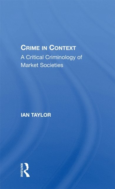 Ian Taylor - Crime In Context, E-bok