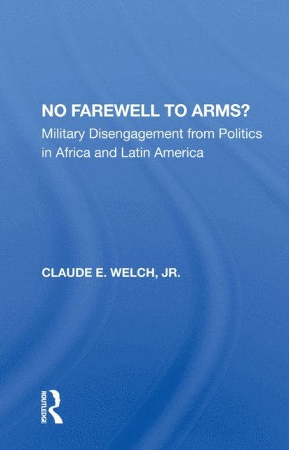 Claude Welch - No Farewell To Arms?, E-bok