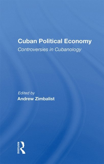 Andrew Zimbalist - Cuban Political Economy, E-bok