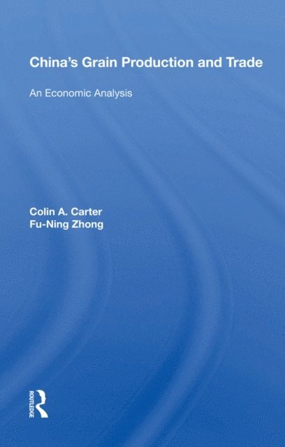 Colin A. Carter - China's Grain Production And Trade, E-bok