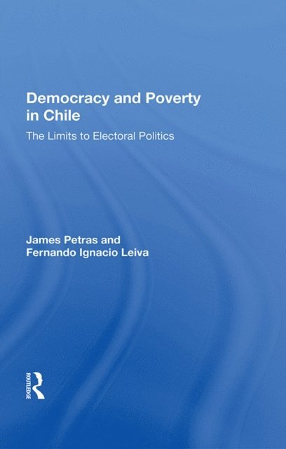 James Petras - Democracy And Poverty In Chile, E-bok