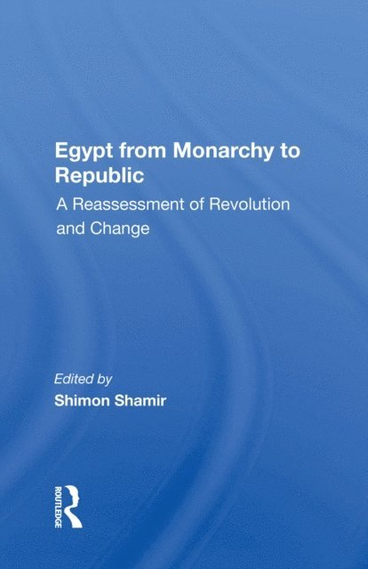 Shimon Shamir - Egypt From Monarchy To Republic, E-bok