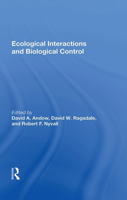 David A. Andow - Ecological Interactions And Biological Control, E-bok