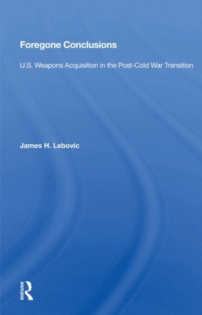 James H. Lebovic - Foregone Conclusions, E-bok