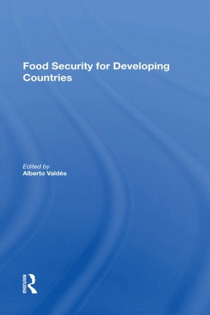 Alberto Valdes - Food Security For Developing Countries, E-bok