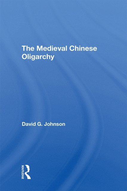 David C Johnson - Medieval Chinese Oliogar, E-bok. Tillgänglighet: Lägg i varukorg