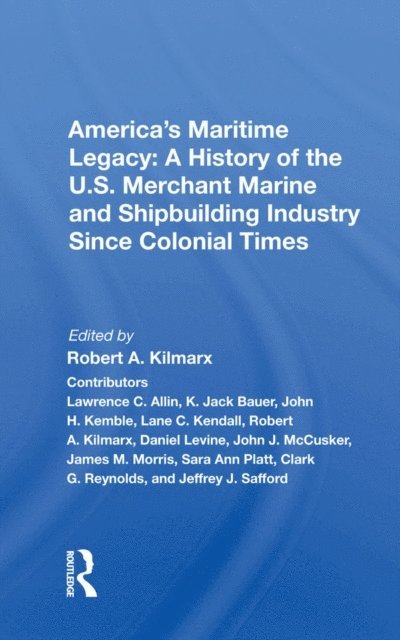 Robert A. Kilmarx - America's Maritime Legacy, E-bok