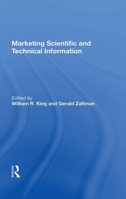 William R. King - Marketing Scientific And Technical Information, E-bok