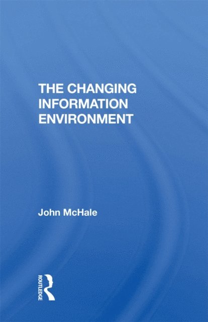 John McHale - Changing Information Environment, E-bok