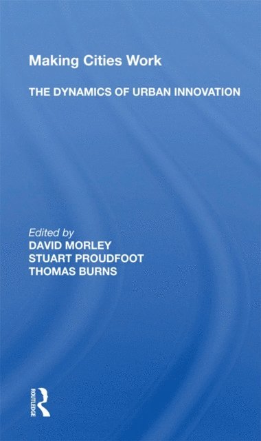 David Morley - Making Cities Work, E-bok