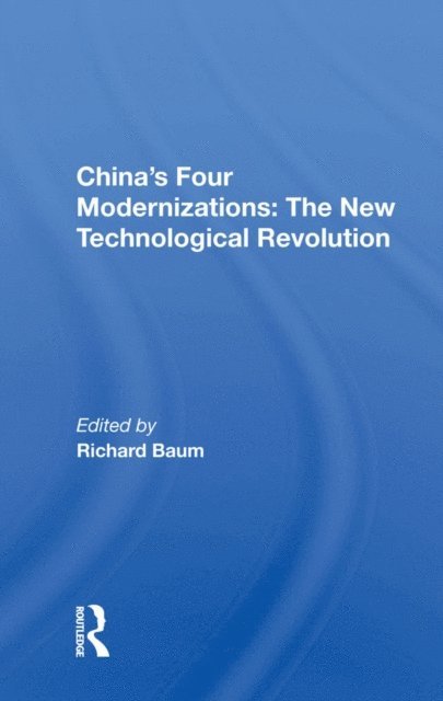 Richard Baum - China's Four Modernizations, E-bok