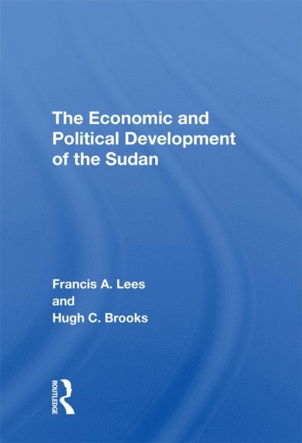 Francis A. Lees - Economic and Political Development of the Sudan, E-bok