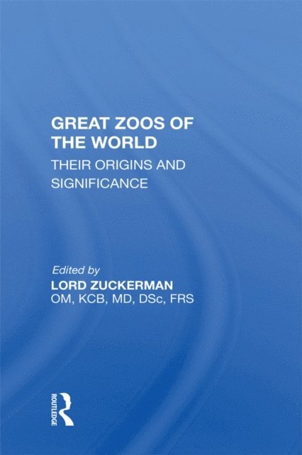Lord Zuckerman - Great Zoos Of The World, E-bok