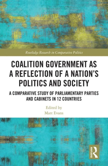 Matt Evans - Coalition Government as a Reflection of a Nationa  s Politics and Society, E-bok