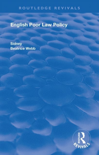 Beatrice Webb, Sidney Webb - English Poor Law Policy, E-bok