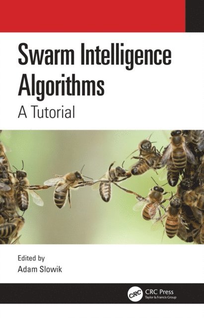 Adam Slowik - Swarm Intelligence Algorithms, E-bok