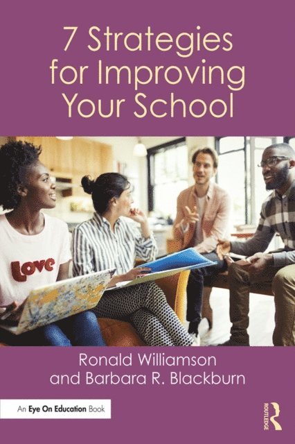 Barbara R. Blackburn, Ronald Williamson - 7 Strategies for Improving Your School, E-bok
