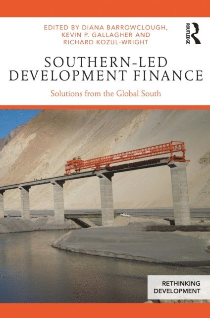 Richard Kozul-Wright, Kevin P. Gallagher, Diana Barrowclough - Southern-Led Development Finance, E-bok