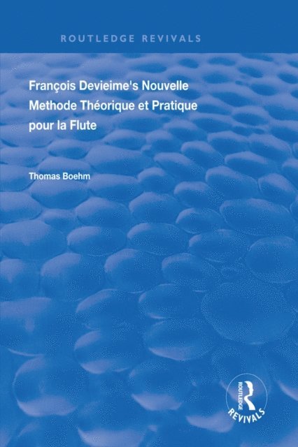 Thomas Boehm - Francois Devienne's Nouvelle Methode Theorique et Pratique Pour la Flute, E-bok