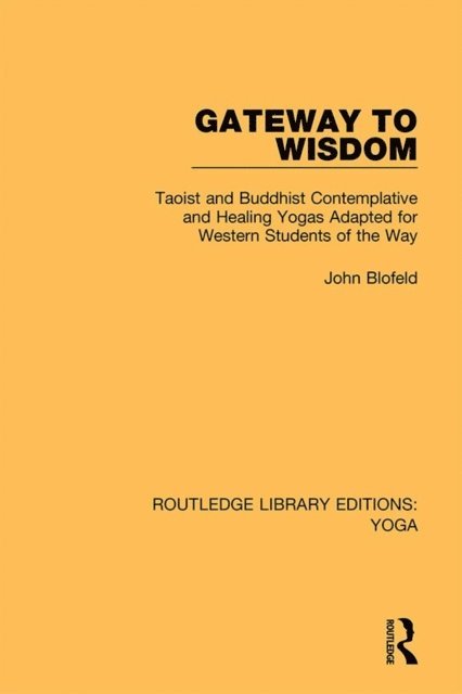 John Blofeld - Gateway to Wisdom, E-bok