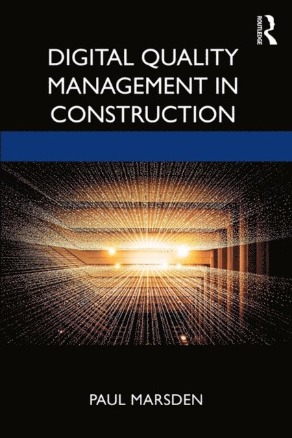 Paul Marsden - Digital Quality Management in Construction, E-bok