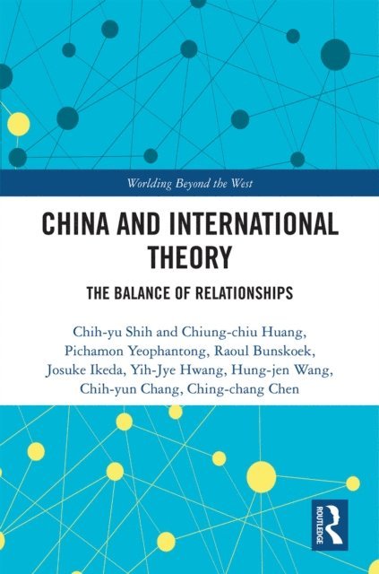 Chih-yu Shih et al. - China and International Theory, E-bok