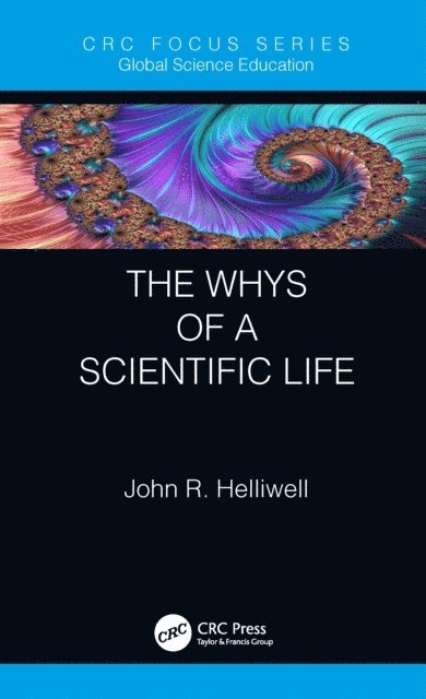 John R. Helliwell - Whys of a Scientific Life, E-bok